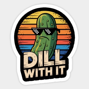 Dill With It Vegetarian Pickle Lover Sticker